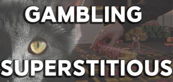Gambling Superstitious